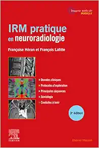IRM pratique en neuroradiologie (French Edition), 3rd edition (True PDF)