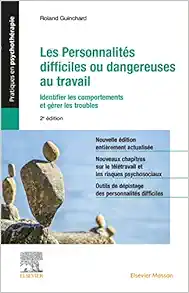 Les personnalités difficiles ou dangereuses au travail: Identifier les comportements et gérer les troubles, 2nd Edition (True PDF from Publisher)