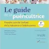 Le guide de la puéricultrice: Prendre soin de l’enfant de la naissance à l’adolescence, 6th Edition (French Edition) (True PDF from Publisher)
