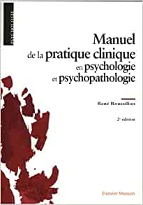 Manuel de la pratique clinique en psychologie et psychopathologie, 2nd Edition (Original PDF from Publisher)