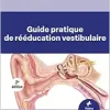 Guide pratique de rééducation vestibulaire (French Edition), 2nd edition (Original PDF from Publisher+Videos)