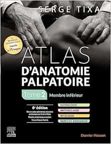Atlas d’anatomie palpatoire. Tome 2: Membre inférieur, 6th Edition (Original PDF from Publisher)