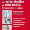 Guide de radioprotection en milieu médical: Principes et mise en pratique (Original PDF from Publisher)