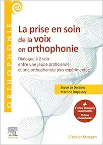 La prise en soin de la voix en orthophonie: Toutes les fiches pratiques imprimables (Original PDF from Publisher)