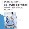 L’infirmier(e) en service d’urgence: Faciliter la prise de poste aux urgences (Original PDF from Publisher)