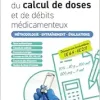 Guide du calcul de doses et de débits médicamenteux: Méthodologie, Entraînement, Evaluations, 5th Edition (True PDF from Publisher)