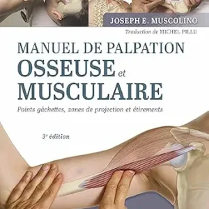 Manuel de palpation osseuse et musculaire: Points gâchettes, zones de projection et étirements (French Edition), 3e édition (True PDF from Publisher)