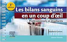 Les bilans sanguins en un coup d’oeil: Professionnels et étudiants, 3rd Edition (Original PDF from Publisher)