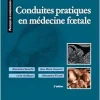 Conduites pratiques en médecine foetale, 3rd edition (Original PDF from Publisher)
