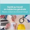 Santé au travail en médecine générale: Repérer, évaluer et prendre en charge (EPUB)