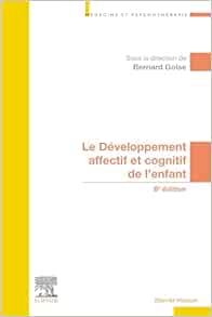 Le développement affectif et cognitif de l’enfant, 6th Edition (EPUB)