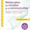 Rééducation des troubles de la communication: Développer l’aptitude à communiquer en groupe – 55 fiches d’activités (True PDF from Publisher)