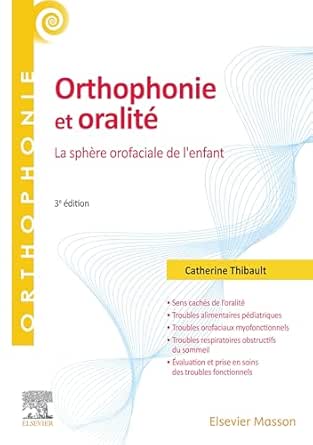 Orthophonie et oralité: La sphère orofaciale de l’enfant (French Edition), 3rd Edition (True PDF from Publisher)