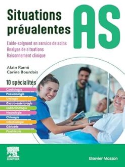 Situations emblématiques AS: L'aide-soignant en service de soins/ Analyse de situations / Raisonnement clinique (French Edition) (EPUB)