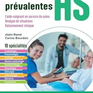 Situations emblématiques AS: L'aide-soignant en service de soins/ Analyse de situations / Raisonnement clinique (French Edition) (EPUB)