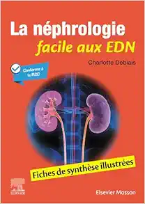 La néphrologie facile aux EDN: Fiches de synthèse illustrées (True PDF from Publisher)