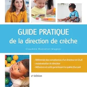 Guide pratique de la direction de crèche: Gestion, management, organisation (French Edition), 2nd Edition (True PDF from Publisher)