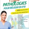 Toutes les pathologies pour réussir en IFSI: 200 fiches classées par ordre alphabétique et par service de soins (Original PDF from Publisher)