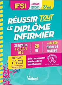 Réussir tout le Diplôme infirmier en 500 fiches de révision – IFSI: Semestres 1 à 6 – 26 unités d’enseignement – Conseils de formateurs – Offert : une … en partenariat avec My-Serious-Game ! (Original PDF from Publisher)