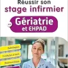 Réussir son stage infirmier en Gériatrie et EHPAD: Pathologies – Conduites à tenir – Pharmacologie – Fiches techniques de soins, 3rd Edition (Original PDF from Publisher)