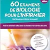 60 examens de biologie pour l’infirmier: Tous les examens utiles pour ses études en IFSI et en services de soins, 2nd Edition (Original PDF from Publisher)