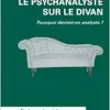 Le psychanalyste sur le divan: Pourquoi devient-on analyste ? (French Edition) (Original PDF from Publisher)