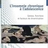 L’insomnie chronique à l’adolescence: Genèse, fonctions et facteurs de chronicisation (French Edition) (Original PDF from Publisher)
