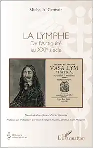 La lymphe: De l’Antiquité au XXIe siècle (French Edition) (Original PDF from Publisher)