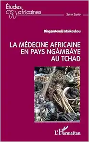 La médecine africaine en pays ngàmbáye au Tchad (French Edition) (EPUB)