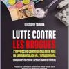 Lutte contre les drogues: L’approche communautaire par la sensibilisation et l’engagement. L’expérience du Centre Jacques Chirac au Sénégal (French Edition) (Original PDF from Publisher)