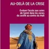 Au-delà de la crise: Evaluer l’accès aux soins de Santé dans les zones de conflit au centre du Mali (Original PDF from Publisher)