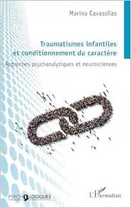 Traumatismes infantiles et conditionnement du caractère: Approches psychanalytiques et neurosciences (French Edition) (EPUB)