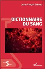 Dictionnaire du sang (French Edition) (Original PDF from Publisher)