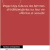 Impact des cultures des femmes afrodescendantes sur leur vie affective et sexuelle (French Edition) (Original PDF from Publisher)