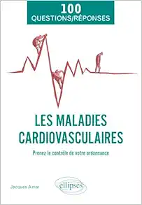 Les maladies cardiovasculaires: Prenez le contrôle de votre ordonnance (EPUB)