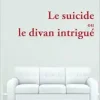 Le suicide ou le divan intrigué (French Edition) (Original PDF from Publisher)