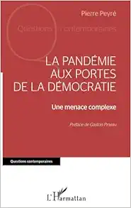 La pandémie aux portes de la démocratie: Une menace complexe (French Edition) (Original PDF from Publisher)