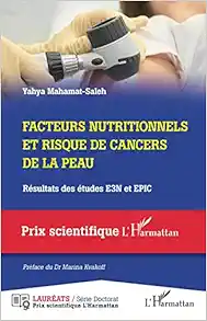 Facteurs nutritionnels et risque de cancers de la peau: Résultat des études E3N et EPIC (Original PDF from Publisher)