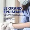Le Grand épuisement: Il est vraiment temps de prendre soin de nos soignants… (Original PDF from Publisher)