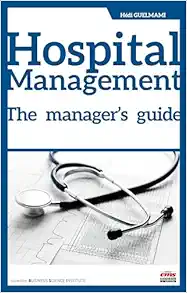 Hospital Management: The Manager’s Guide (Original PDF from Publisher)