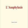 L’Anaphylaxie (French Edition) (EPUB)