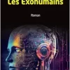 Les Exohumains: Roman (French Edition) (Original PDF from Publisher)