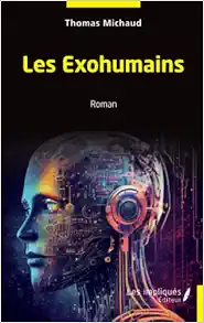 Les Exohumains: Roman (French Edition) (Original PDF from Publisher)