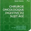 Chirurgie oncologique digestive du sujet âgé: Rapport présenté au 124e Congrès français de chirurgie 2022 (Original PDF from Publisher)