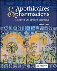 Apothicaires et pharmaciens: L’histoire d’une conquête scientifique (Original PDF from Publisher)