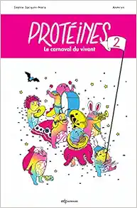 Protéines 2: Le carnaval du vivant (Original PDF from Publisher)