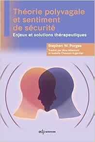 Théorie polyvagale et sentiment de sécurité: Enjeux et solutions thérapeutiques (Original PDF from Publisher)