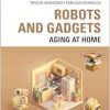 ROBOTS AND GADGETS. AGING AT HOME (EPUB)