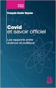 Covid et savoir officiel: Les rapports entre science et politique (French Edition) (Original PDF from Publisher)
