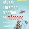 Réussir l’examen d’entrée en médecine: Physique Chimie Mathématiques Biologie (Original PDF from Publisher)